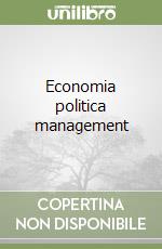 Economia politica management libro