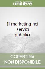 Il marketing nei servizi pubblici