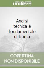 Analisi tecnica e fondamentale di borsa libro