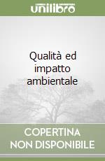 Qualità ed impatto ambientale libro