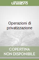 Operazioni di privatizzazione libro