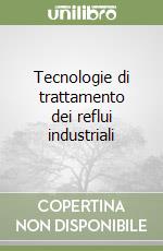 Tecnologie di trattamento dei reflui industriali libro