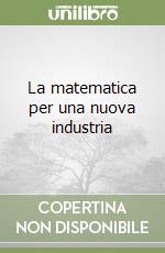 La matematica per una nuova industria libro