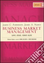 Business market management. Capire, creare, fornire valore libro