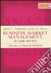 Business market management. Capire, creare, fornire valore libro