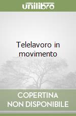 Telelavoro in movimento