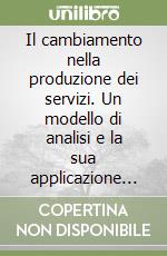 Il cambiamento nella produzione dei servizi. Un modello di analisi e la sua applicazione al caso Omnitel