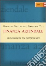 Finanza aziendale. Applicazioni pratiche libro