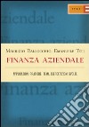 Finanza aziendale. Applicazioni pratiche libro