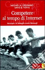 Competere al tempo di Internet. Netscape e la battaglia contro Microsoft