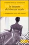 Le imprese del sistema moda. Il management al servizio della creatività libro