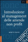 Introduzione al management delle aziende non profit libro