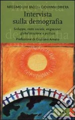 Intervista sulla demografia. Sviluppo, stato sociale, migrazioni, globalizzazione e politica