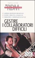 Gestire i collaboratori difficili libro