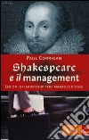 Shakespeare e il management. Lezioni di leadership per i manager d'oggi libro