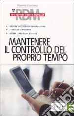 Mantenere il controllo del proprio tempo libro