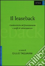 Il leaseback. Caratteristiche del finanziamento e profili di ottimizzazione