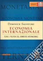 Economia internazionale. Teorie e politiche del commercio internazionale libro