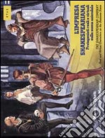 L'impresa shakespeariana. Protagonisti reali e virtuali sulla scena aziendale-The Shakespearian company. Real and virtual characters on the business scene libro