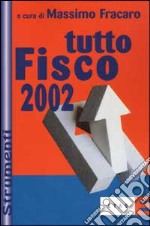 Tutto fisco 2002 libro