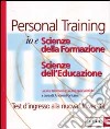 Io e Scienze della Formazione. Scienze dell'Educazione. Lauree triennali e Lauree specialistiche libro