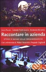 Raccontare in azienda. Storie e saghe nelle organizzazioni