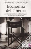 Economia del cinema. Principi economici e variabili strategiche del settore cinematografico libro