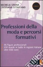 Professioni della moda e percorsi formativi libro