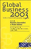 Global Business 2003. Guida ai trend dell'economia mondiale libro