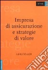 Impresa di assicurazione e strategie di valore libro