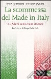 La scommessa del Made in Italy e il futuro della moda italiana libro