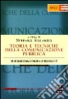 Teoria e tecniche della comunicazione pubblica. Dallo Stato sovraordinato alla sussidarietà libro