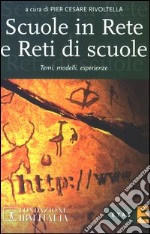 Scuole in rete e reti di scuole. Temi, modelli, esperienze libro