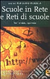 Scuole in rete e reti di scuole. Temi, modelli, esperienze libro