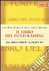 Il libro del fund raising. Etica, strategie e strumenti della raccolta fondi libro