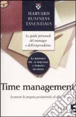 Time management. Accrescere la propria produttività ed efficacia libro