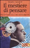 Il mestiere di pensare. Migliorare le performance e i risultati dei knowledge worker libro