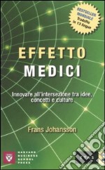 Effetto Medici. Innovare all'intersezione tra idee, concetti e culture