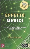 Effetto Medici. Innovare all'intersezione tra idee, concetti e culture libro