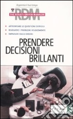 Prendere decisioni brillanti libro