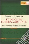 Economia internazionale. Teorie e politiche del commercio internazionale libro