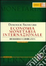 Economia monetaria internazionale. Macroeconomia in economie aperte libro