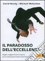 Il paradosso dell'eccellenza libro