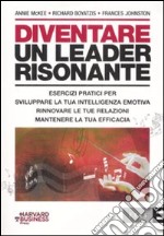 Diventare un leader risonante libro