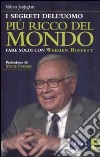 I segreti dell'uomo più ricco del mondo. Fare soldi con Warren Buffett libro