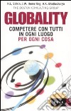 Globality. Competere con tutti, in ogni luogo, per ogni cosa libro