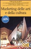 Marketing delle arti e della cultura libro