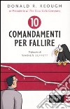 I dieci comandamenti per fallire libro