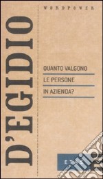 Quanto valgono le persone in azienda?