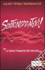 Sintonizzatevi! Le nuove frequenze del mercato libro